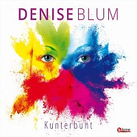 Denise Blum – Kunterbunt