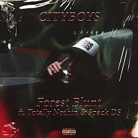 Forest Blunt, Totally Nothin, Spack DS – City Boys
