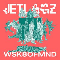 Jetlagz – WSK8OFMND