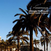 Různí interpreti – Ultimate Chillhouse Saint - Tropez Session