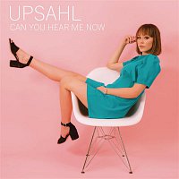 UPSAHL – Can You Hear Me Now