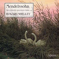 Howard Shelley – Mendelssohn: The Complete Solo Piano Music 4