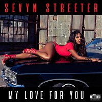 Sevyn Streeter – My Love For You