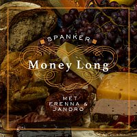 Spanker, Jandro, Frenna – Money Long