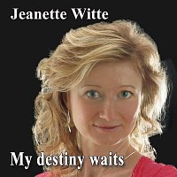 Jeanette Witte – My destiny waits