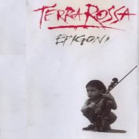 Terra Rossa – Epigoni