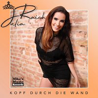 Julia Raich – Kopf durch die Wand