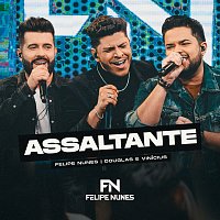 Felipe Nunes, Douglas & Vinicius – Assaltante [Ao Vivo]