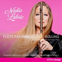 Nadia Labrie, Jonathan Turgeon, Dominic Girard, Bernard Riche – Bolling: Suite for Flute and Jazz Piano Trio: Baroque and Blue