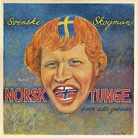 Thore Skogman – Svenske Skogman, med norsk tunge