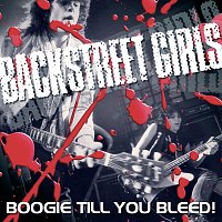 Backstreet Girls – Boogie Till You Bleed ! (Best Of)