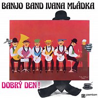 Ivan Mládek, Banjo Band Ivana Mládka – Dobrý den! LP