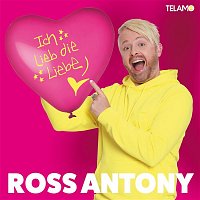 Ross Antony – Ich lieb die Liebe