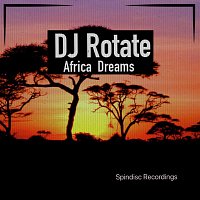DJ Rotate – Africa Dreams