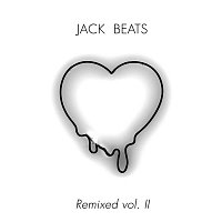 Jack Beats – Jack Beats Remixed Vol. II