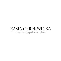 Kasia Cerekwicka – Wszystko czego chce od ciebie