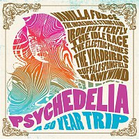 Various Artists.. – Psychedelia: A 50 Year Trip