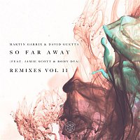 Martin Garrix & David Guetta, Jamie Scott & Romy Dya – So Far Away (Remixes Vol. 2)