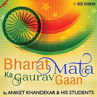 Aniket Khandekar, His Students – Bharat Mata Ka Gaurav Gaan