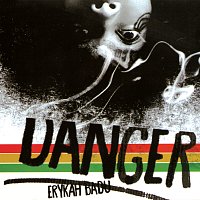 Erykah Badu – Danger