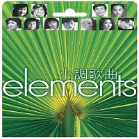 Různí interpreti – Elements - Xiao Tiao Ge Qu