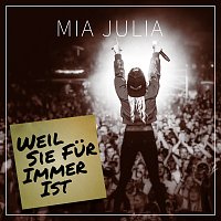 Mia Julia – Weil sie fur immer ist