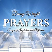 Danny Wright – Prayers: Songs Of Inspiration And Reflection
