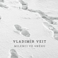 Vladimír Veit – Milenci ve sněhu CD