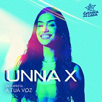 Unna X – A Tua Voz