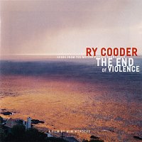 Ry Cooder – The End Of Violence [Score From The Motion Picture Soundtrack]