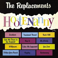 The Replacements – Hootenanny [Expanded Edition]