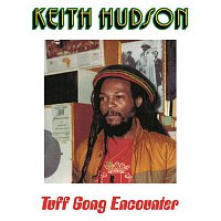 Keith Hudson – Tuff Gong Encounter