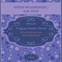 Wiener Philharmoniker – Ouverture der Oper 'Die Zauberflote', KV 620, Wolfgang Amadeus Mozart, Wiener Philarmoniker / Karl Bohm: Ouverture - Adagio Allegro