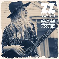 ZZ Ward, Fantastic Negrito – Cannonball [Acoustic]