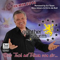 Gunther Sturm – Das Tuch mit Tranen von dir - REMIX 2016
