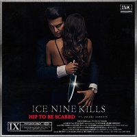 Ice Nine Kills – Hip To Be Scared