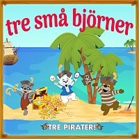 Tre sma bjorner – Tre pirater