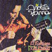 Violeta Parra – El Folklore Y La Pasión