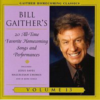 Bill & Gloria Gaither – Homecoming Classics