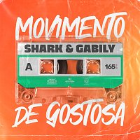 Shark, Gabily – Movimento De Gostosa