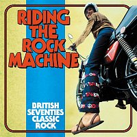 Various  Artists – Riding The Rock Machine: British Seventies Classic Rock