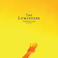 The Lumineers – WHERE WE ARE [Acoustic]