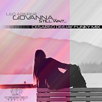 Leo Aberer GIOVANNA, Still wait Cesareo Deejay Funky RMIX – Leo Aberer GIOVANNA / Still wait Cesareo Deejay Funky RMIX