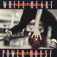 Whiteheart – Powerhouse