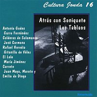 Various Artists.. – Cultura Jonda XVI. Atras con soniquete. Los Tablaos