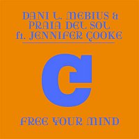 Praia Del Sol & Dani L. Mebius – Free Your Mind (feat. Jennifer Cooke)