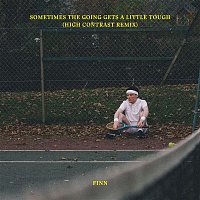 Finn – Sometimes The Going Gets A Little Tough (High Contrast Remix)