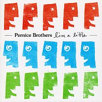 Pernice Brothers – Live A Little