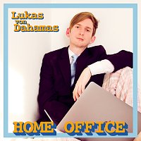 Lukas von Dahamas – Home Office