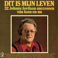 Přední strana obalu CD Dit Is Mijn Leven - 32 Johnny Jordaan Successen Van Toen En Nu [Remastered 2022]